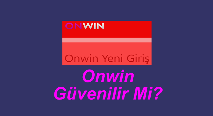 onwin güvenilir mi